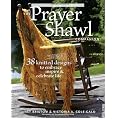 Prayer Shawl Companion, The: 38 Knitted Designs to Embrace, Inspire and Celebrate Life