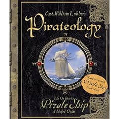 Pirateology ~ A Pirate's Guide and Model Ship