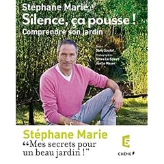 Silence, �a pousse ! Comprendre son jardin