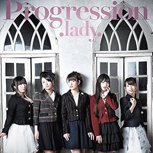 「A&G NEXT GENERATION Lady Go!!」オープニング・テーマ 「Progression」