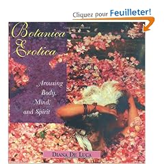 Botanica Erotica: Arousing Body, Mind, and Spirit