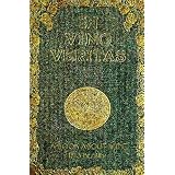 In Vino Veritas - A Book About Wine, 1903 Reprint