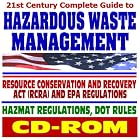 21st Century Complete Guide to Hazardous Waste Management, Resource Conservation and... by U.S. Government
