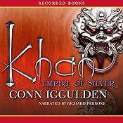 Khan: Empire of Silver: A Novel of the Khan Empire | [Conn Iggulden]