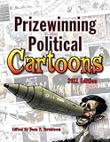 Prizewinning Political Cartoons: 2011 Edition (Prizewinning Political Cartoons Series)