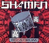 Boss Drum - The Shamen