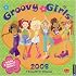 Groovy Girls: 2008 Wall Calendar