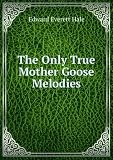 Produkt-Bild: The Only True Mother Goose Melodies