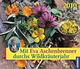  : Mit Eva Aschenbrenner durchs Wildkräuterjahr 2010