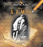 Meet A. A. Milne (About the Author)