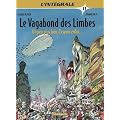 Le Vagabond des Limbes L'Int�grale, Tome : Un peu plus loin, l'espoir enfin...