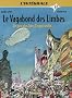 Le Vagabond des Limbes L'Int�grale, Tome : Un peu plus loin, l'espoir enfin...