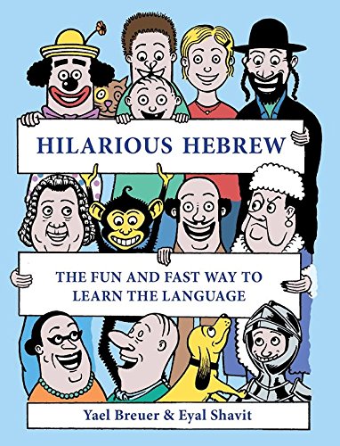 hilarious hebrew the fun and fast way to learn the language