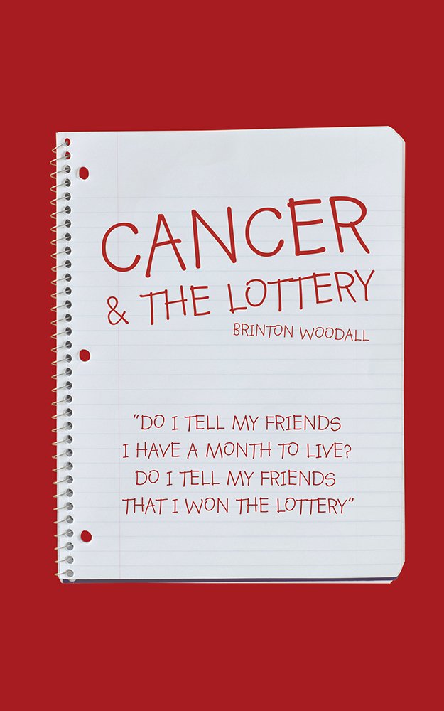 Cancer & the Lottery - Kindle edition by Brinton Woodall ...
