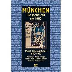 M�nchen: Die gro�e Zeit um 1900