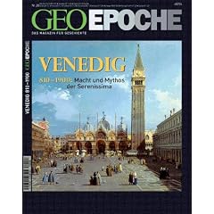 GEO Epoche 28/2007: Venedig. 810-1900: Macht und Mythos der Serenissima