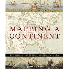 Mapping a Continent: Historical Atlas of North America, 1492-1814