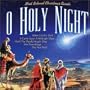 O Holy Night: Most Beloved Christmas Carols