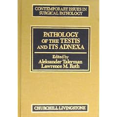 Pathology of the Testis and Its Adnexa (Contemporary Issues Surgical Pathology, Vol 7) by Aleksander Talerman