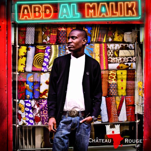 Abd Al Malik - Chateau Rouge - Zortam Music