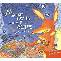 Maman est l� quoi qu'il arrive...