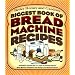Biggest Book of Bread Machine Recipes (Better Homes & Gardens Cooking)