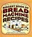 Biggest Book of Bread Machine Recipes (Better Homes & Gardens Cooking)