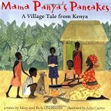 Mama Panya's Pancakes: A Village Tale from Kenyaby Richard Chamberlain