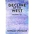 Decline of the West: Volumes 1 and 2