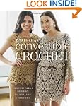 Convertible Crochet: Customizable Des...