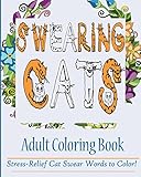 Swearing Cats Adult Coloring Book:: Stress-Relief Cat Swear Words To Color!