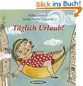 T�glich Urlaub!