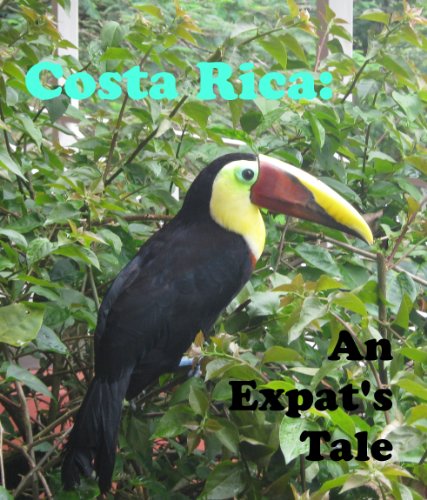 Costa Rica: An Expat's Tale
