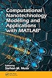 Computational nanotechnology : modeling and applications with MATLAB