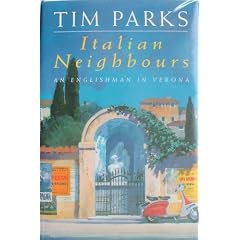 Italian Neighbours: An Englishman in Verona