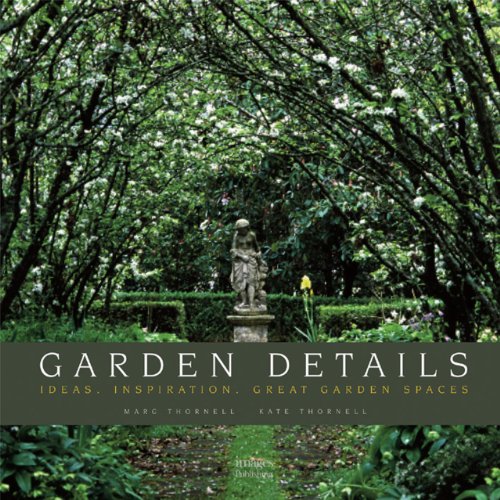 Garden Details: Ideas. Inspirations. Great Garden Spaces.