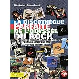 La discoth�que parfaite de l'odyss�e du rockpar Gilles Verlant