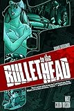 Bullet to the head