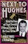 Next to Hughes: Behind the Power and Tragic Downfall of Howard Hughes by His Closest Advisor