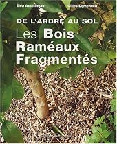 Les Bois Raméaux Fragmentés