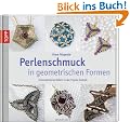 Perlenschmuck in geometrischen Formen: Schmuckst�cke f�deln in der Peyote-Technik
