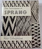 The techniques of sprang : plaiting on stretched threads