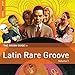 Rough Guide To Latin Rare Groove (Volume 1)