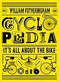 Cyclopedia : it's all about the bike