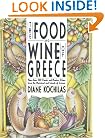 The Food and Wine of Greece: More Than 300 Classic and Modern Dishes from the Mainland and Islands