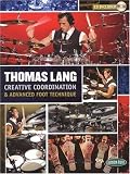 Thomas Lang: Creative Coordination & Advanced Foot Technique
