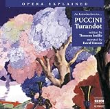 "Turandot": An Introduction to Puccinis Opera (Opera Explained)