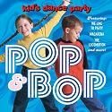 The Kid's Dance Party: Pop & Bop