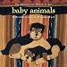 Baby Animals: Little Ones at Play in 20 Works of Art