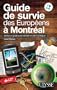 Guide de survie des Europ�ens � Montr�al